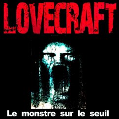 Le monstre sur le seuil (MP3-Download) - Lovecraft, H. P.