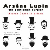 Arsène Lupin in prison, the adventures of Arsene Lupin the gentleman burglar (MP3-Download)
