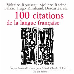 Cent citations de la langue française (MP3-Download) - Rabelais,; Montaigne,; Descartes,; La Bruyère,; Montesquieu,; Chénier,; Chateaubriand,; Rimbaud.,