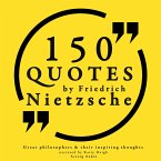150 quotes by Friedrich Nietzsche: Great philosophers & their inspiring thoughts (MP3-Download)