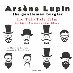 The Tell-Tale Film, The Eight Strokes of the Clock, The adventures of Arsène Lupin (MP3-Download) - Leblanc, Maurice