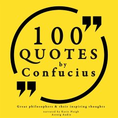 100 quotes by Confucius: Great philosophers & their inspiring thoughts (MP3-Download) - Confucius,