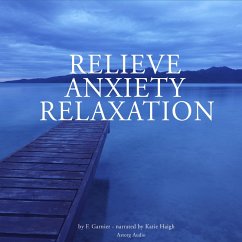 Relieve anxiety relaxation (MP3-Download) - Garnier, Frédéric