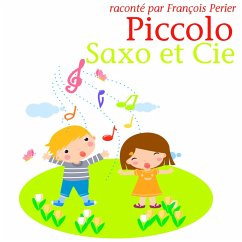 Piccolo, Saxo et Compagnie (MP3-Download) - Broussolle, Jean