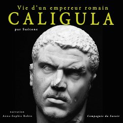 Caligula, vie d'un empereur romain (MP3-Download) - Suétone,