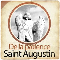 De la patience de St Augustin (MP3-Download) - Augustin, Saint