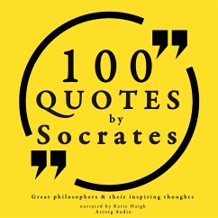 100 quotes by Socrates: Great philosophers & their inspiring thoughts (MP3-Download) - Socrates,