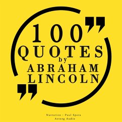 100 quotes by Abraham Lincoln (MP3-Download) - Lincoln, Abraham