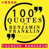 100 quotes by Benjamin Franklin in chinese mandarin (MP3-Download) 100 quotes by Benjamin Franklin in chinese mandarin (MP3-Download)