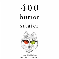 400 humor sitater (MP3-Download) - Wilde, Oscar; Marx, Groucho; Shaw, George Bernard; Allen, Woody; Einstein, Albert