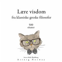 Lære visdom fra klassiske greske filosofer 500 sitater (MP3-Download) - Aristoteles,; Plato,; Socrates,; Heraclitus,; Epictetus,