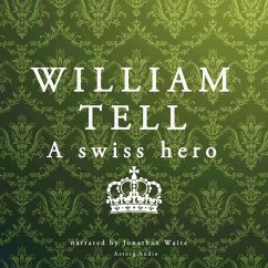 William Tell, a Swiss Hero (MP3-Download) - Gardner, J. M.
