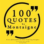 100 quotes by Montaigne: Great philosophers & their inspiring thoughts (MP3-Download)
