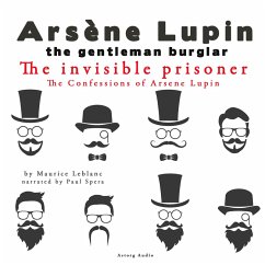 The Invisible Prisoner, The Confessions Of Arsène Lupin (MP3-Download) - Leblanc, Maurice