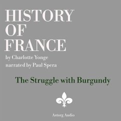 History of France - The Struggle with Burgundy (MP3-Download) - Yonge, Charlotte Mary