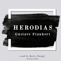 Herodias by Gustave Flaubert (MP3-Download) - Flaubert, Gustave