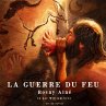 La guerre du feu (MP3-Download) - Bild 1