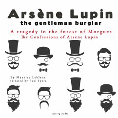 A Tragedy In The Forest Of Morgues, The Confessions Of Arsène Lupin (MP3-Download) - Leblanc, Maurice