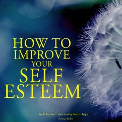 How to improve your self-esteem (MP3-Download) - Garnier, Frédéric