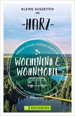 Wochenend und Wohnmobil - Kleine Auszeiten im Harz - Fuchs, Miriam