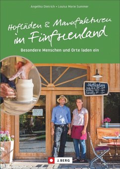 Hofläden und Manufakturen im Fünfseenland - Dietrich, Angelika;Wehlus, Marita