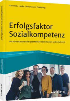 Erfolgsfaktor Sozialkompetenz - Ahrendt, Bernd;Heuke, Ulrich;Neumann, Wolfgang