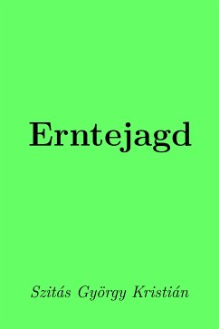 Erntejagd (eBook, ePUB) - Szitás, György Kristián