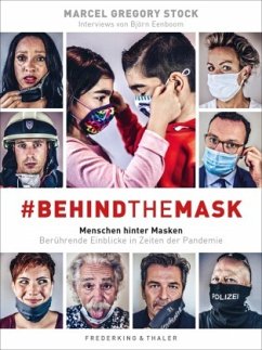 #behindthemask - Menschen hinter Masken - Stock, Marcel Gregory;Eenboom, Björn;Benecke, Mark