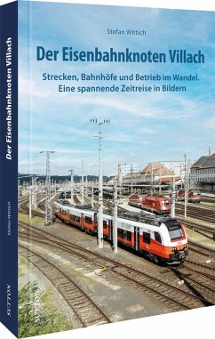 Der Eisenbahnknoten Villach - Wittich, Stefan