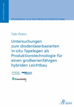 Untersuchungen zum diodenlaserbasierten in-situ Tapelegen als Produktionstechnologie für einen großserienfähigen hybride - Peters, Tido