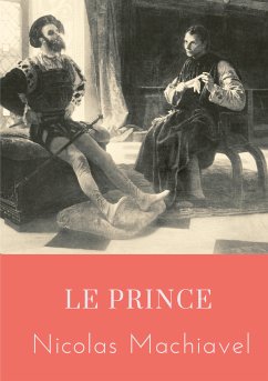 Le Prince (eBook, ePUB) - Machiavel, Nicolas