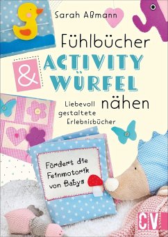 Fühlbücher & Activity-Würfel nähen - Aßmann, Sarah