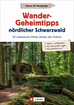 Wander-Geheimtipps nördlicher Schwarzwald - Buck, Dieter