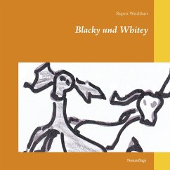 Blacky und Whitey - Weichhart, Rupert