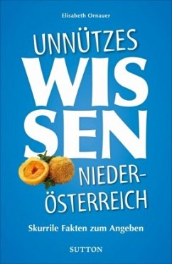 Unnützes Wissen Niederösterreich - Ornauer, Elisabeth