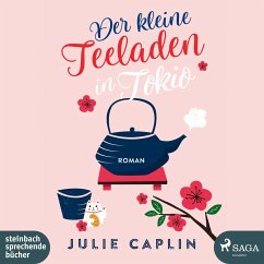 Der kleine Teeladen in Tokio / Romantic Escapes Bd.5 (2 MP3-CDs) - Caplin, Julie