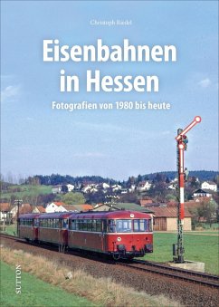 Eisenbahnen in Hessen - Riedel, Christoph