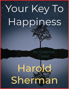 Your Key To Happiness (eBook, ePUB) - Sherman, Harold