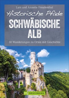 Historische Pfade Schwäbische Alb - Freudenthal, Lars