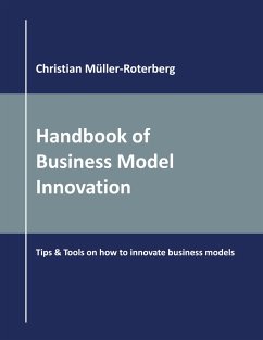 Handbook of Business Model Innovation - Müller-Roterberg, Christian