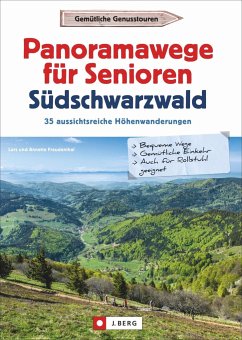 Panoramawege für Senioren Süd-Schwarzwald - Freudenthal, Lars;Freudenthal, Annette