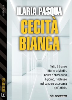 Cecità bianca (eBook, ePUB) - Pasqua, Ilaria