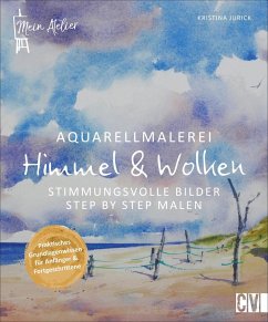 Mein Atelier Aquarellmalerei - Himmel & Wolken - Jurick, Kristina
