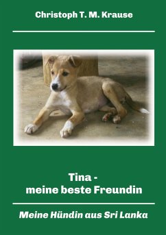 Tina - meine beste Freundin - Krause, Christoph T. M.