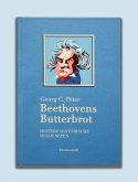 Beethovens Butterbrot Beethovens Butterbrot