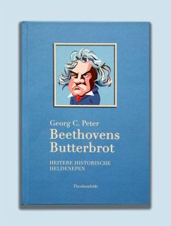 Beethovens Butterbrot - Peter, Georg C.