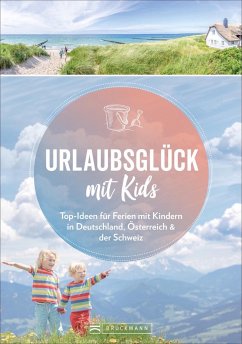 Urlaubsglück mit Kids - Pröttel, Michael;Mentzel, Britta;Benicke, Wolfgang