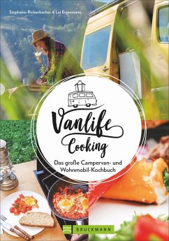 Vanlife Cooking - Rickenbacher, Stephanie;Eigenmann, Lui