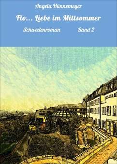 Flo... Liebe im Mittsommer (eBook, ePUB) - Hünnemeyer, Angela