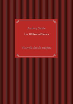 Les 100èmes délirants (eBook, ePUB)